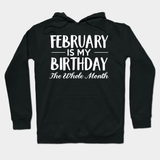 February is my birthday Hoodie